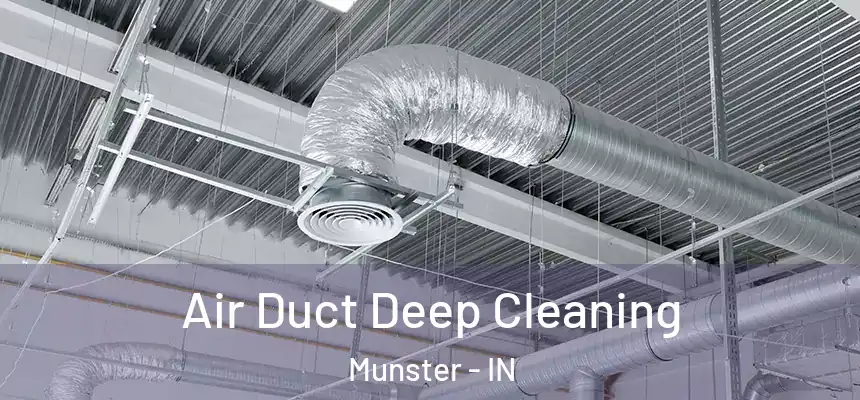  Air Duct Deep Cleaning Munster - IN