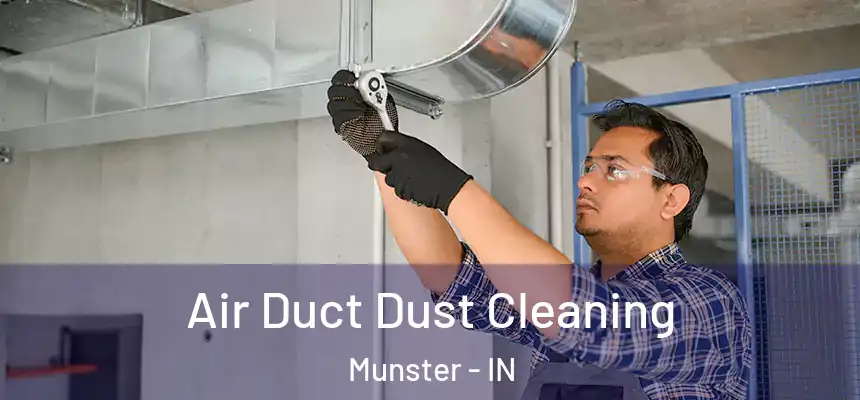  Air Duct Dust Cleaning Munster - IN