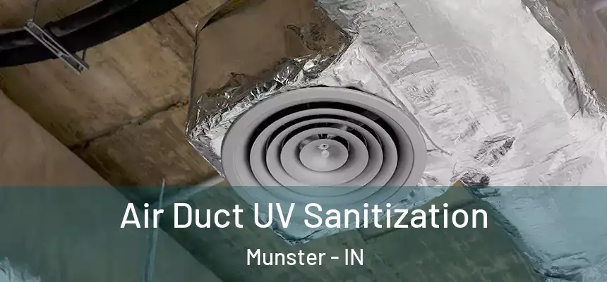  Air Duct UV Sanitization Munster - IN
