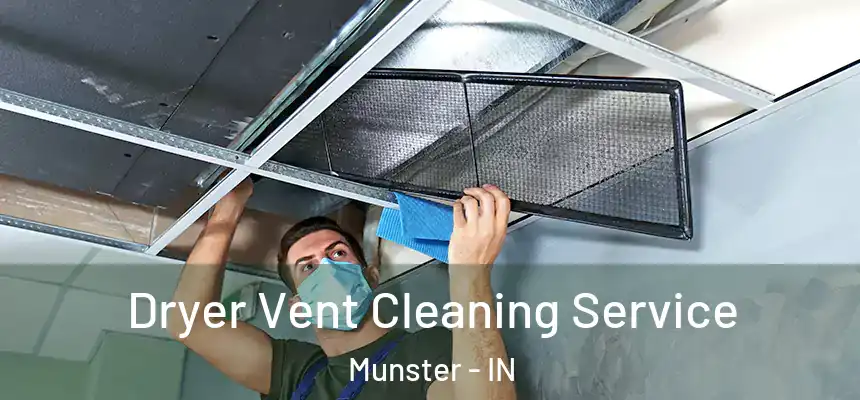  Dryer Vent Cleaning Service Munster - IN