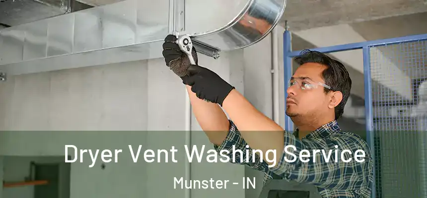  Dryer Vent Washing Service Munster - IN