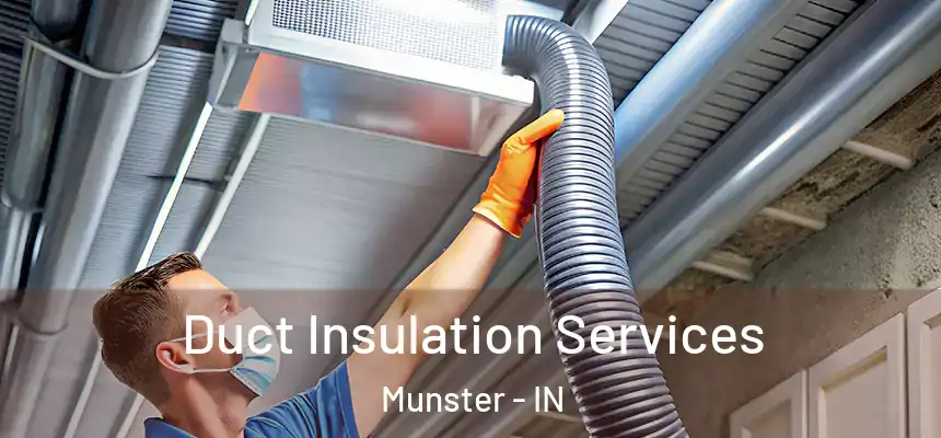  Duct Insulation Services Munster - IN