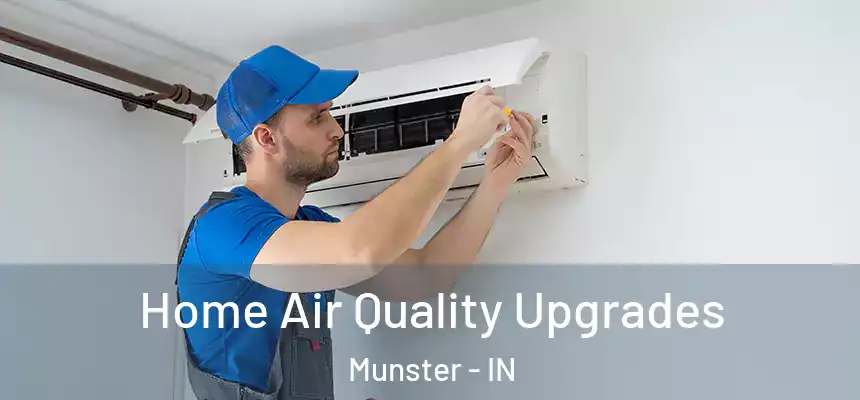  Home Air Quality Upgrades Munster - IN