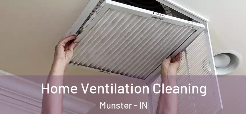 Home Ventilation Cleaning Munster - IN