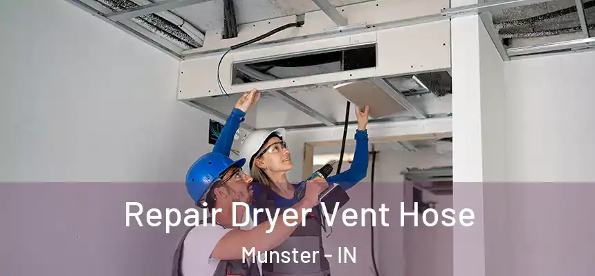  Repair Dryer Vent Hose Munster - IN