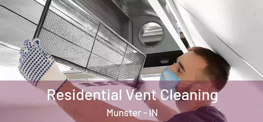  Residential Vent Cleaning Munster - IN