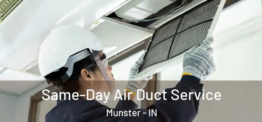  Same-Day Air Duct Service Munster - IN